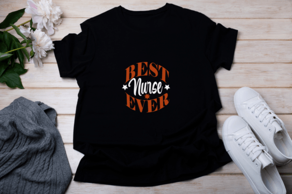 Best Nurse Ever SVG: Graphics for T-Shirt Designs