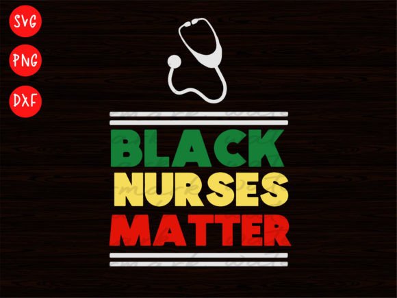 Black Nurses Lives Matter Svg: Graphics for T-Shirt Designs