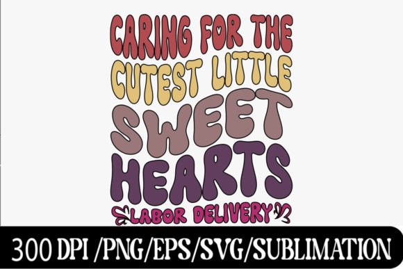 Labor Delivery Nurse Valentine Graphics for T-Shirt Designs