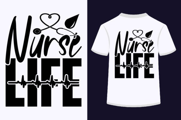 Nurse Life Graphics for T-Shirt Designs