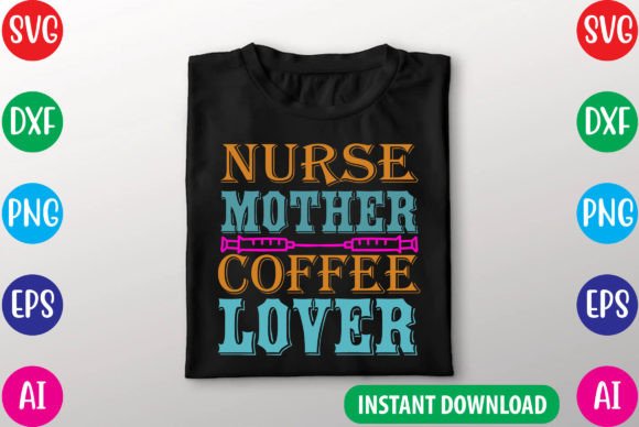 Nurse Mother SVG: Graphics for T-Shirt Designs