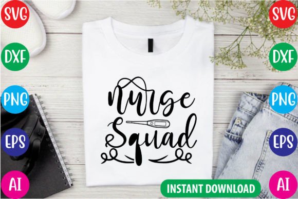 Nurse Squad Graphics for T-Shirt Designs
