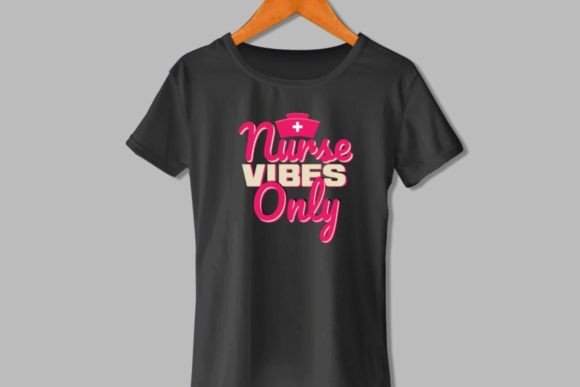 Nurse Vibes Only SVG: Graphics for T-Shirt Designs