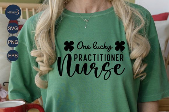One Lucky Practitioner Nurse Irish SVG Graphics for T-Shirt Designs