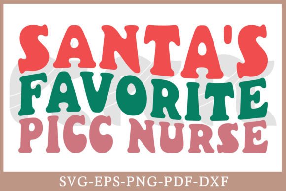 Reviewing Santa’s Favorite PICC Nurse SVG