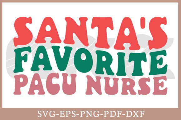 Santa’s Favorite PACU Nurse Graphics & T-Shirt Designs