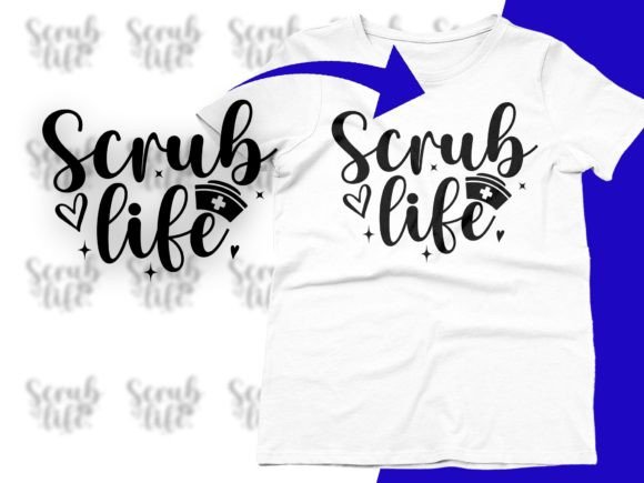 Scrub Life SVG: Nurse Graphics for T-Shirt Designs