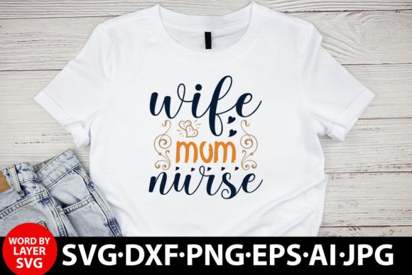 Wife Mom Nurse SVG: Freebies & Graphics